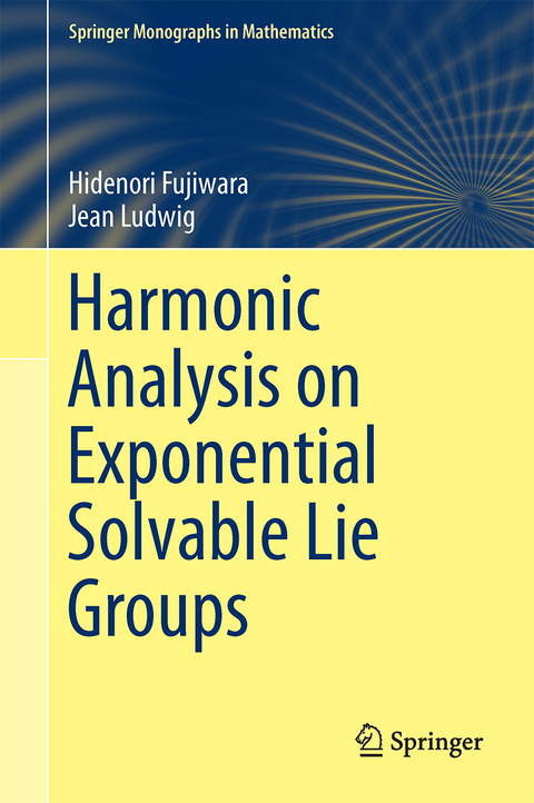 Harmonic Analysis on Exponential Solvable Lie Groups - Hidenori Fujiwara, Jean Ludwig