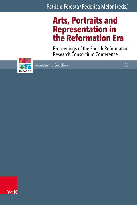 Arts, Portraits and Representation in the Reformation Era - 