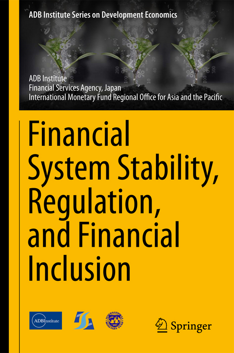 Financial System Stability, Regulation, and Financial Inclusion - 