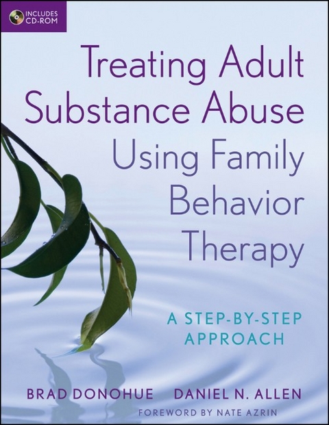 Treating Adult Substance Abuse Using Family Behavior Therapy - Brad Donohue, Daniel N. Allen