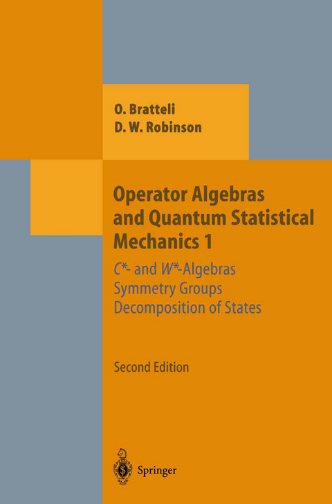 Operator Algebras and Quantum Statistical Mechanics 1 - Ola Bratteli, Derek William Robinson