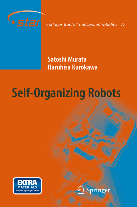 Self-Organizing Robots - Satoshi Murata, Haruhisa Kurokawa