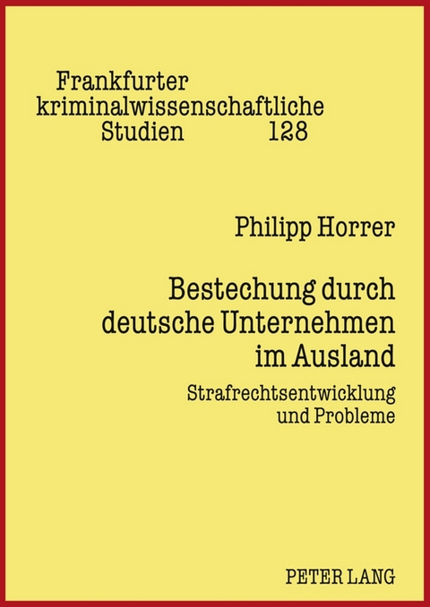 Bestechung durch deutsche Unternehmen im Ausland - Philipp Horrer