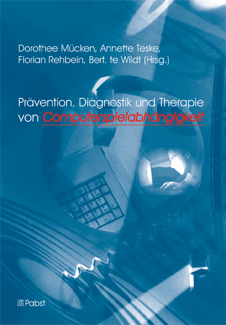 Prävention, Diagnostik und Therapie von Computerspielabhängigkeit - 