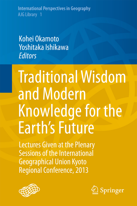 Traditional Wisdom and Modern Knowledge for the Earth’s Future - 