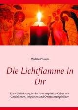 Die Lichtflamme in Dir - Michael Pflaum