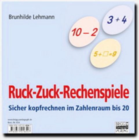 Brigg: Mathematik - Grundschule - Kopfrechnen/Denksport / Ruck-Zuck-Rechenspiele - Brunhilde Lehmann