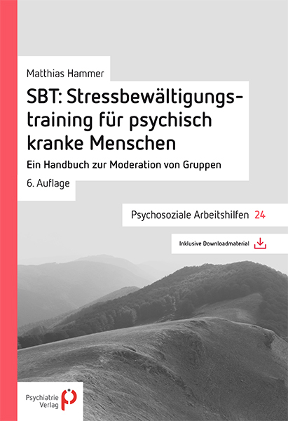 SBT: Stressbewältungstraining für psychisch kranke Menschen - Matthias Hammer