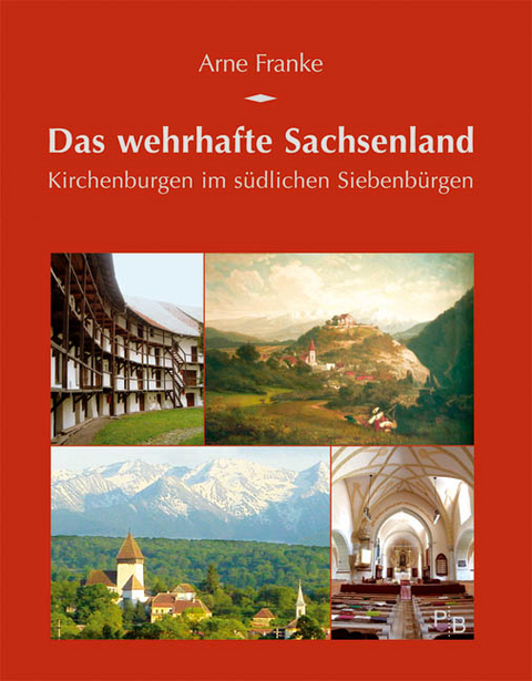 Das wehrhafte Sachsenland - Arne Franke