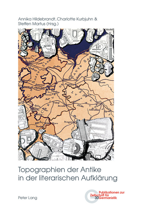 Topographien der Antike in der literarischen Aufklärung - 