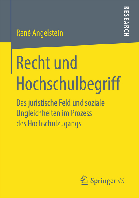 Recht und Hochschulbegriff - René Angelstein