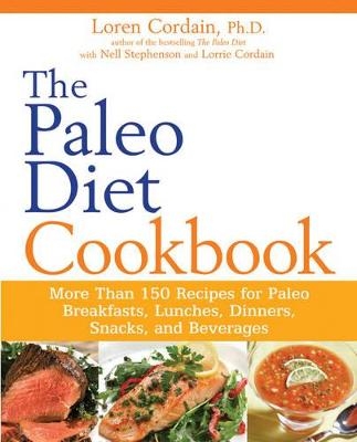 The Paleo Diet Cookbook - Nell Stephenson, Loren Cordain