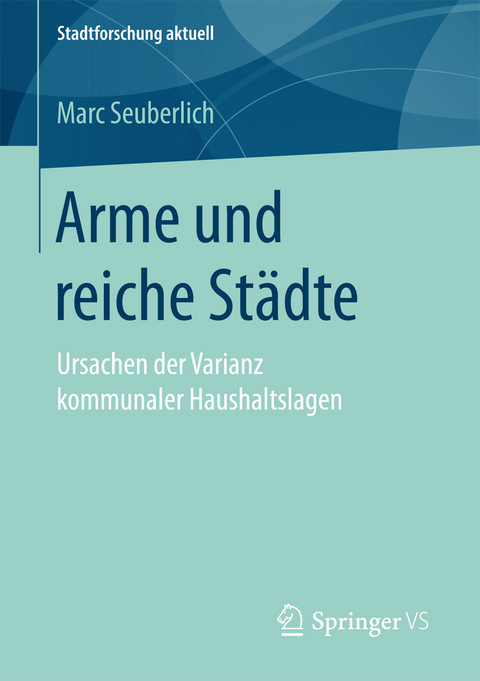 Arme und reiche Städte - Marc Seuberlich