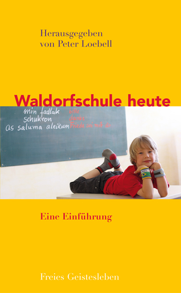 Waldorfschule heute - 