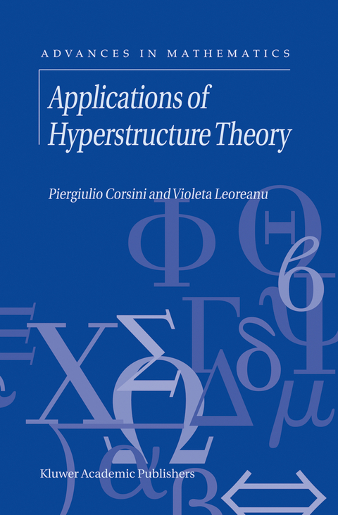 Applications of Hyperstructure Theory - P. Corsini, V. Leoreanu