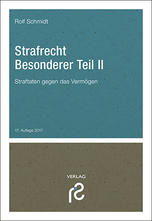 Strafrecht Besonderer Teil II - Rolf Schmidt