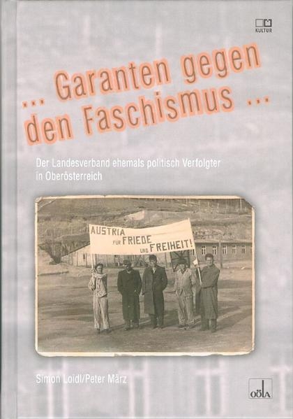 Garanten gegen den Faschismus - Simon Loidl, Peter März