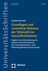 Grundlagen und normativer Rahmen der Telematik im Gesundheitswesen - Carsten Dochow