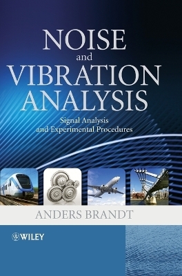 Noise and Vibration Analysis - Anders Brandt