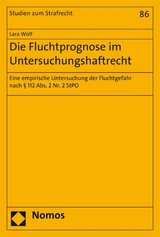 Die Fluchtprognose im Untersuchungshaftrecht - Lara Wolf