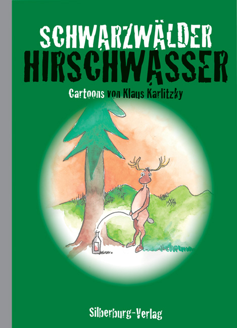 Schwarzwälder Hirschwasser - Klaus Karlitzky