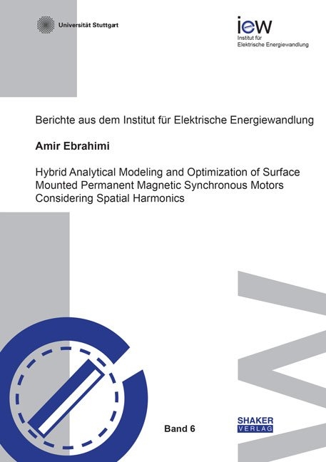 Hybrid Analytical Modeling and Optimization of Surface Mounted Permanent Magnetic Synchronous Motors Considering Spatial Harmonics - Amir Ebrahimi