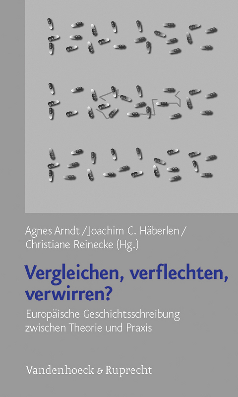 Vergleichen, Verflechten, Verwirren? - 