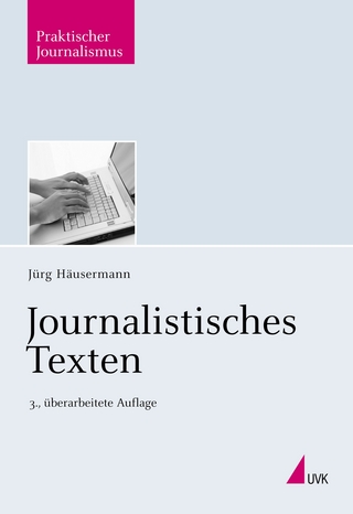 Journalistisches Texten - Jürg Häusermann