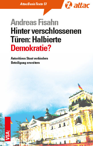 Hinter verschlossenen Türen: Halbierte Demokratie - Andreas Fisahn