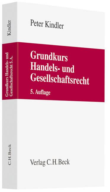 Grundkurs Handels- und Gesellschaftsrecht - Peter Kindler