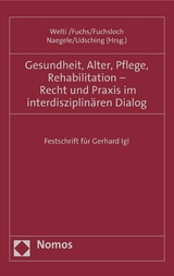 Gesundheit, Alter, Pflege, Rehabilitation - Recht und Praxis im interdisziplinären Dialog - 