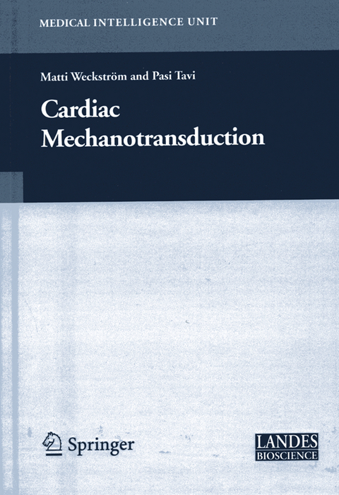 Cardiac Mechanotransduction - Matti Weckström, Pasi Tavi