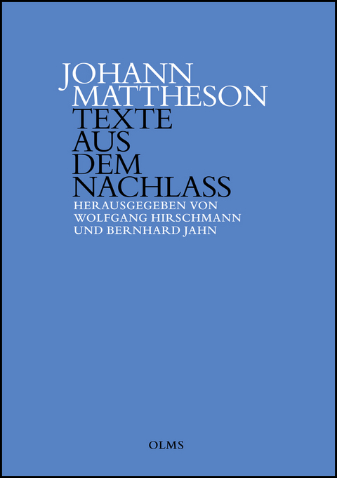 Johann Mattheson: Texte aus dem Nachlass - 