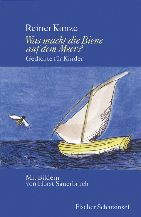 Was macht die Biene auf dem Meer? - Reiner Kunze