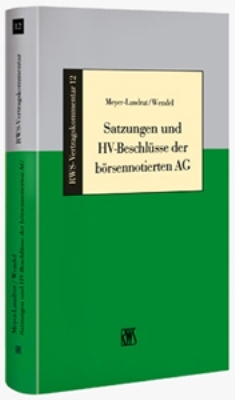 Satzungen und HV-Beschlüsse der börsenorientierten AG - Andreas Meyer-Landrut, Cornelia Wendel