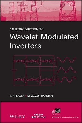 An Introduction to Wavelet Modulated Inverters - S. A. Saleh, M. Azizur Rahman
