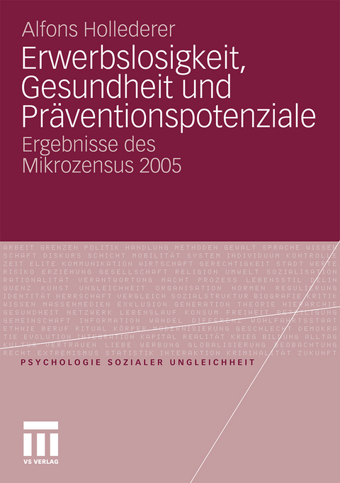 Erwerbslosigkeit, Gesundheit und Präventionspotenziale - Alfons Hollederer