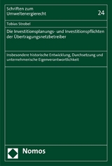 Die Investitionsplanungs- und Investitionspflichten der Übertragungsnetzbetreiber - Tobias Strobel