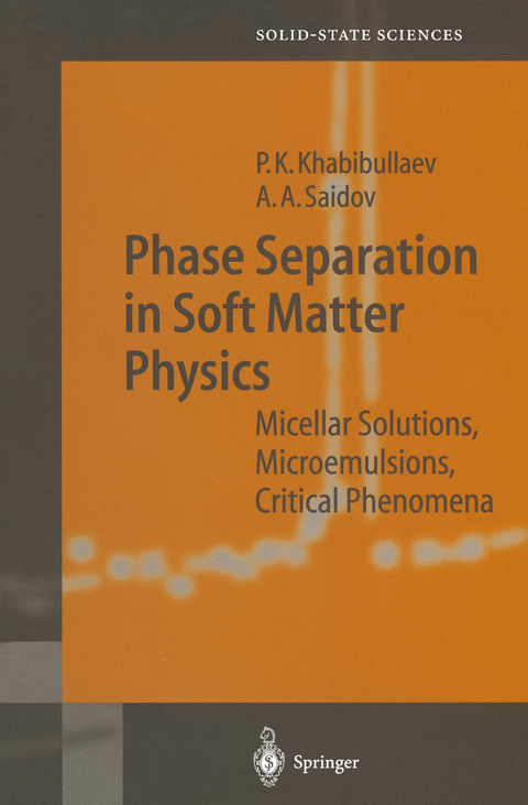Phase Separation in Soft Matter Physics - Pulat K. Khabibullaev, Abdulla Saidov