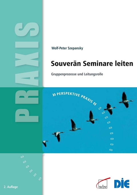 Souverän Seminare leiten - Wolf-Peter Szepansky