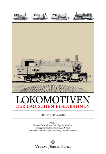 Lokomotiven der badischen Eisenbahnen – Band 3 - Lothar Spielhoff