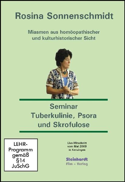 Miasmen aus homöopathischer und kulturhistorischer Sicht - Miasmatische Homöopathie - Kurs Tuberkulinie, Psora und Skrofulose - Rosina Sonnenschmidt