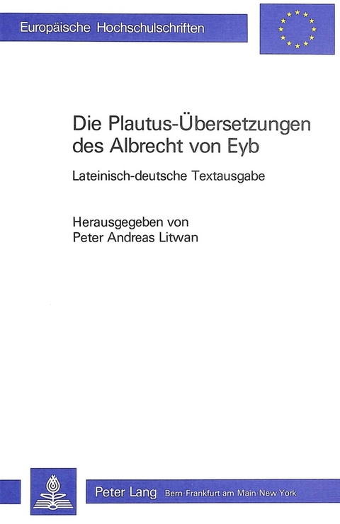 Die Plautus-Übersetzungen des Albrecht von Eyb - Albrecht Von Eyb