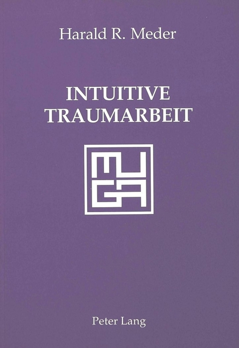 Intuitive Traumarbeit - Harald R. Meder