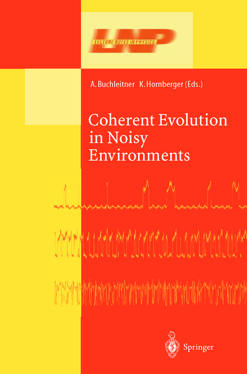 Coherent Evolution in Noisy Environments - 