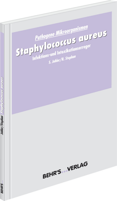 Staphylococcus aureus - Roger Stephan, Sophia Johler