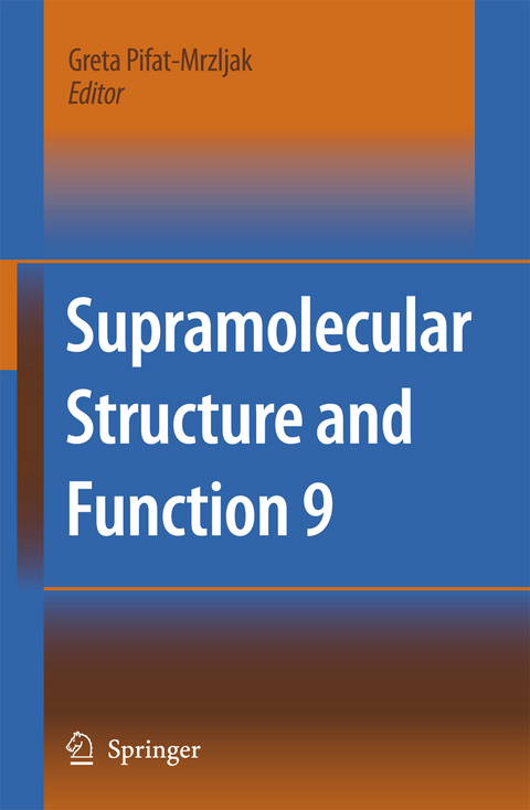 Supramolecular Structure and Function 9 - 