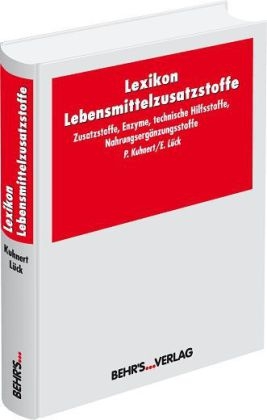 Lexikon Lebensmittelzusatzstoffe - Dr. Erich Lück, Peter Kuhnert