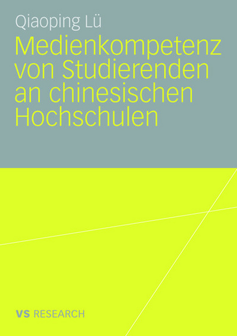 Medienkompetenz von Studierenden an chinesischen Hochschulen - Qiaoping Lü