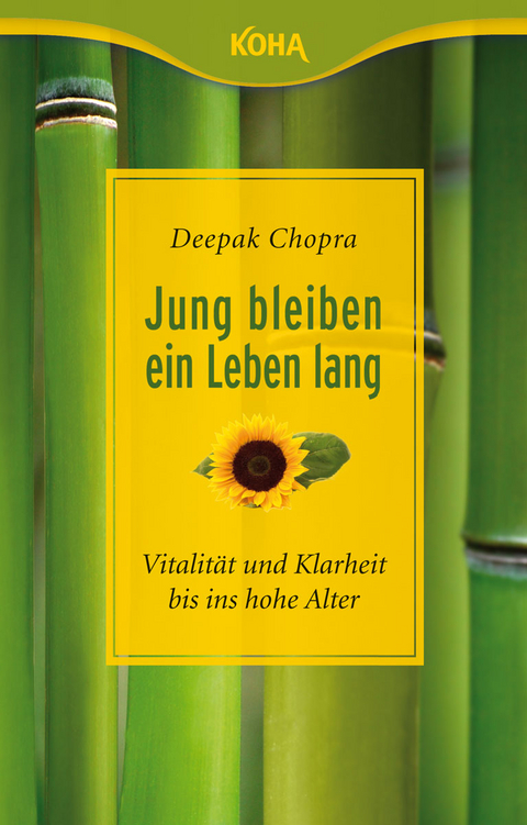 Jung bleiben – ein Leben lang - Deepak Chopra